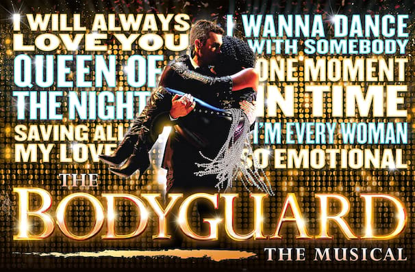 The Bodyguard, Alexandra Theatre, Birmingham