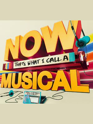 NOW That's What I Call a Musical at Alexandra Theatre